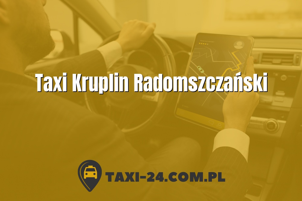 Taxi Kruplin Radomszczański www.taxi-24.com.pl