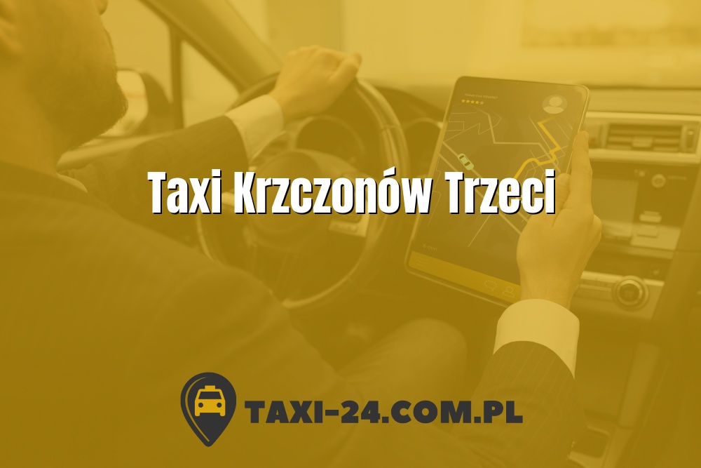 Taxi Krzczonów Trzeci www.taxi-24.com.pl