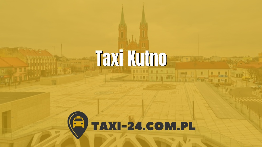 Taxi Kutno www.taxi-24.com.pl