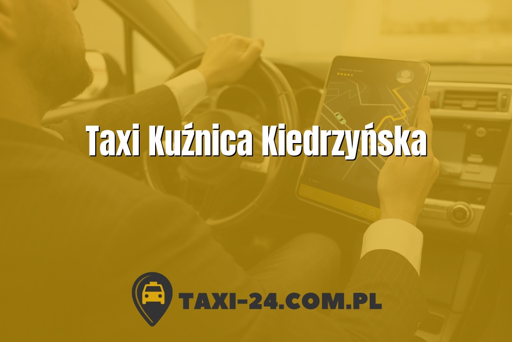 Taxi Kuźnica Kiedrzyńska www.taxi-24.com.pl