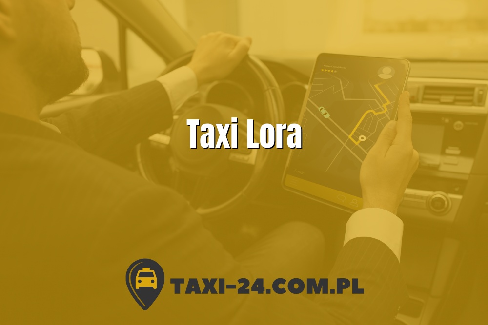 Taxi Lora www.taxi-24.com.pl