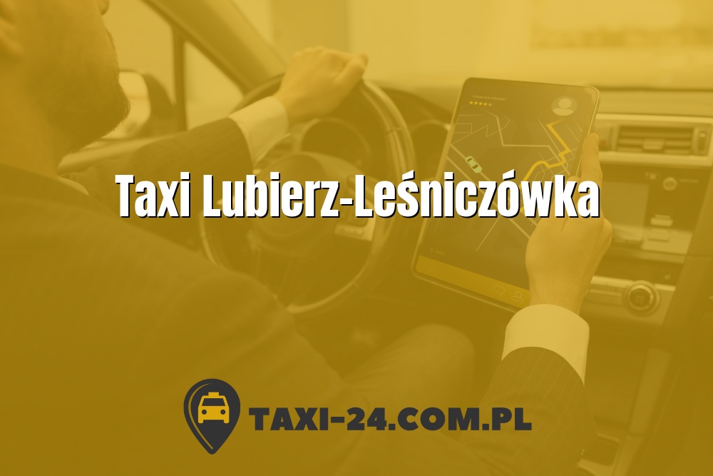 Taxi Lubierz-Leśniczówka www.taxi-24.com.pl
