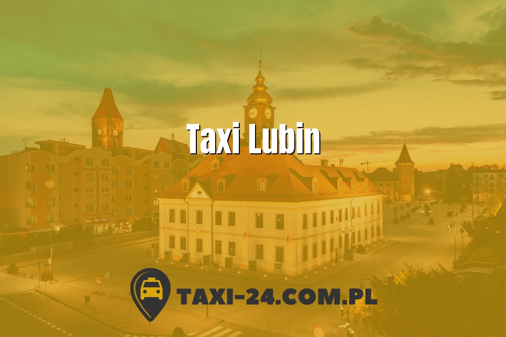 Taxi Lubin www.taxi-24.com.pl