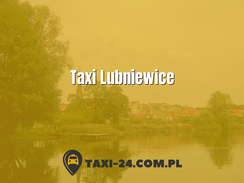 Taxi Lubniewice www.taxi-24.com.pl