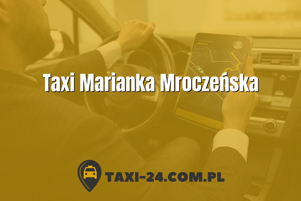 Taxi Marianka Mroczeńska www.taxi-24.com.pl