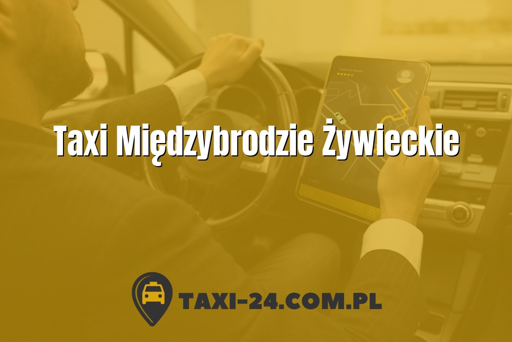 Taxi Międzybrodzie Żywieckie www.taxi-24.com.pl