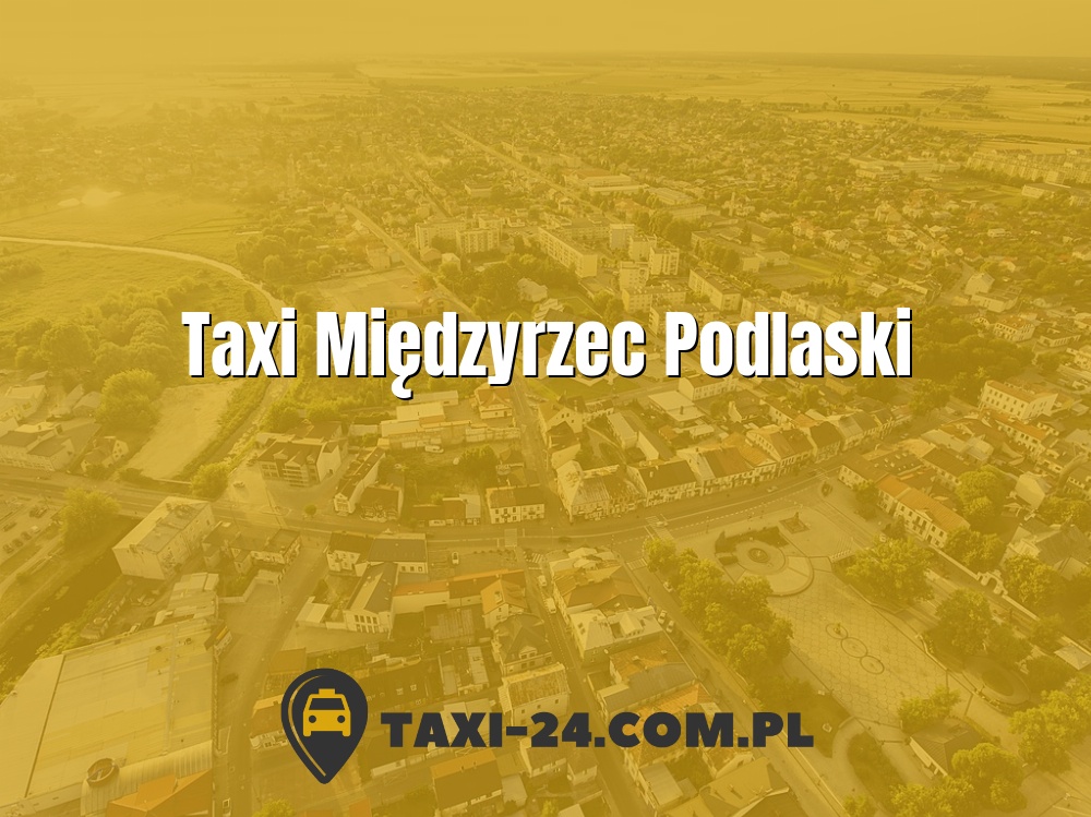 Taxi Międzyrzec Podlaski www.taxi-24.com.pl