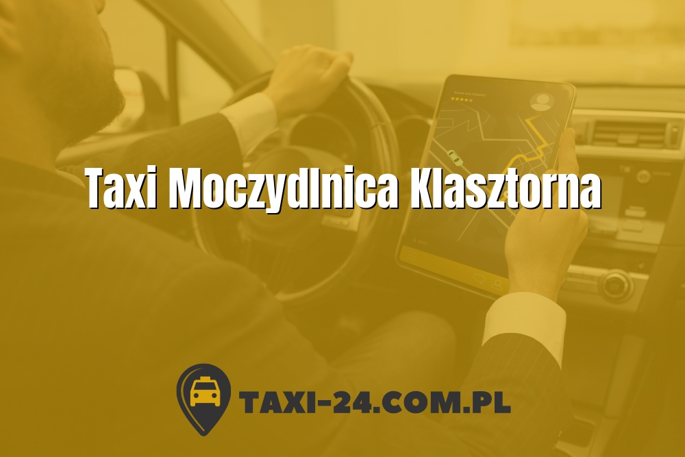 Taxi Moczydlnica Klasztorna www.taxi-24.com.pl