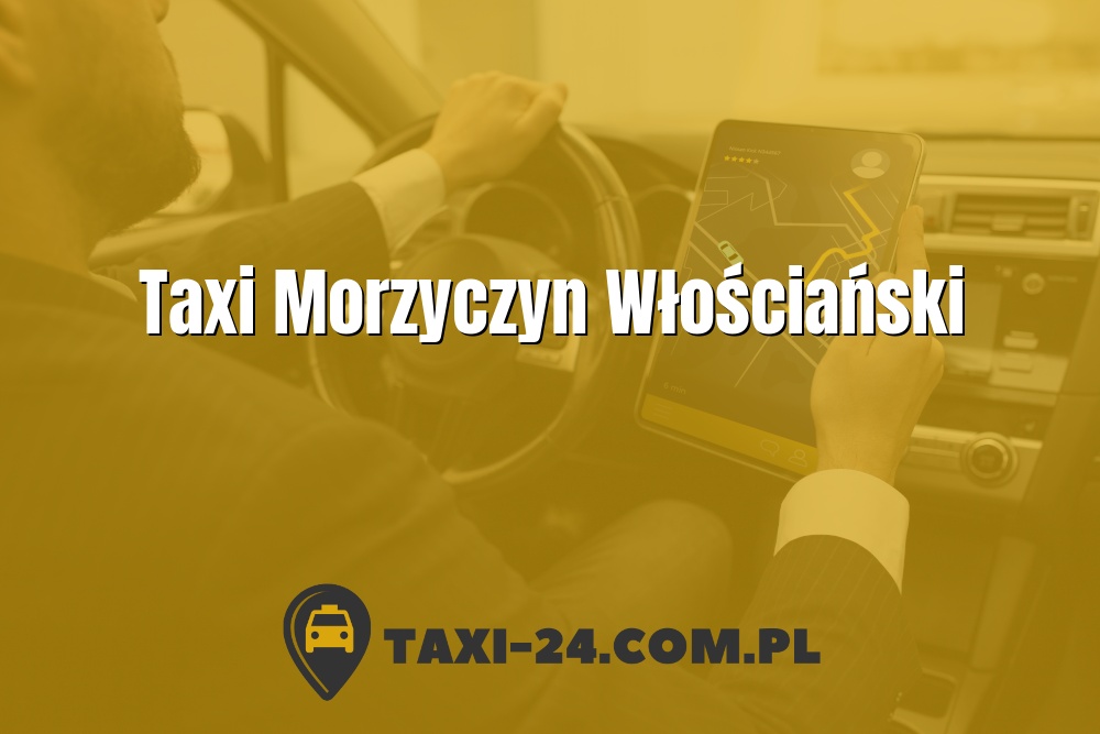 Taxi Morzyczyn Włościański www.taxi-24.com.pl