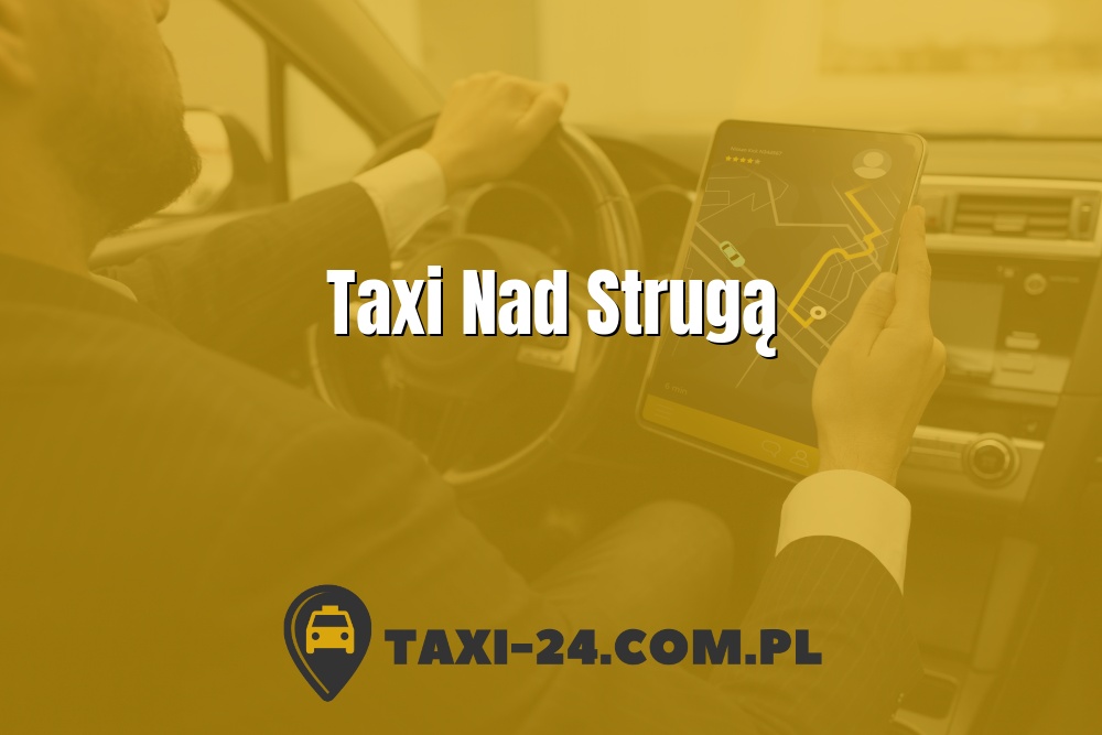Taxi Nad Strugą www.taxi-24.com.pl
