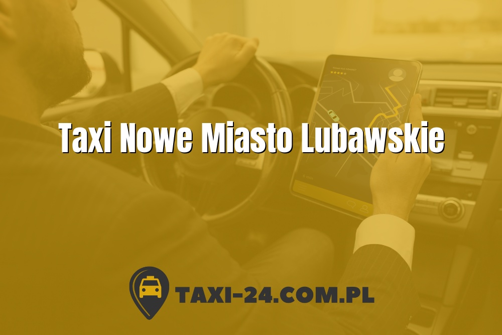 Taxi Nowe Miasto Lubawskie www.taxi-24.com.pl