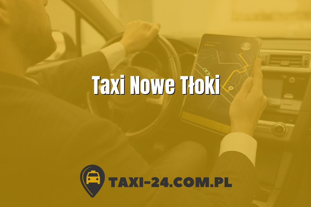 Taxi Nowe Tłoki www.taxi-24.com.pl