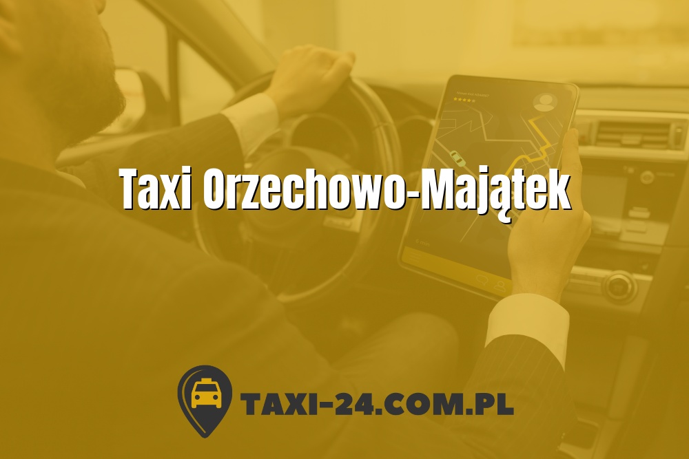 Taxi Orzechowo-Majątek www.taxi-24.com.pl