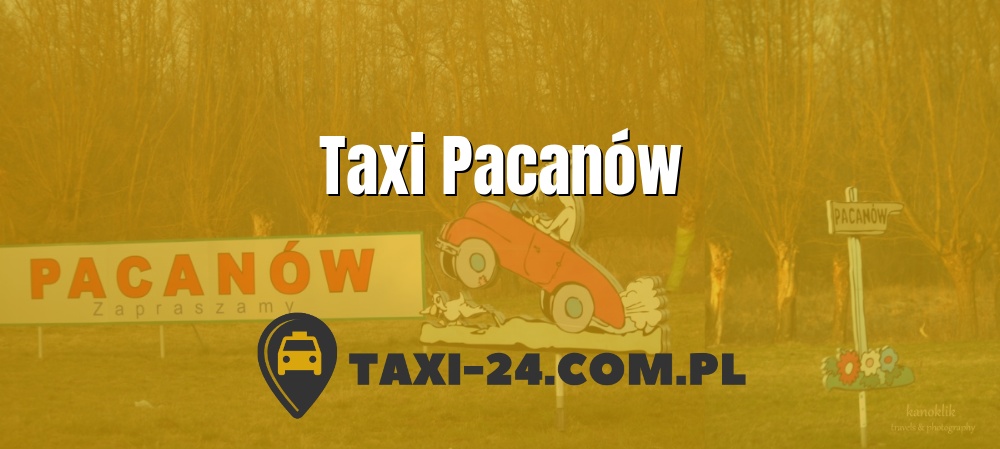 Taxi Pacanów www.taxi-24.com.pl