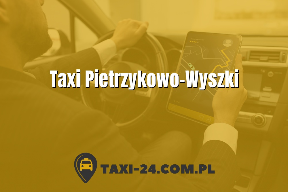 Taxi Pietrzykowo-Wyszki www.taxi-24.com.pl