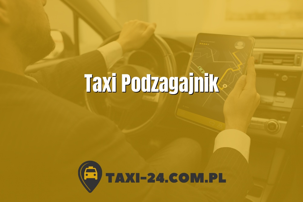Taxi Podzagajnik www.taxi-24.com.pl