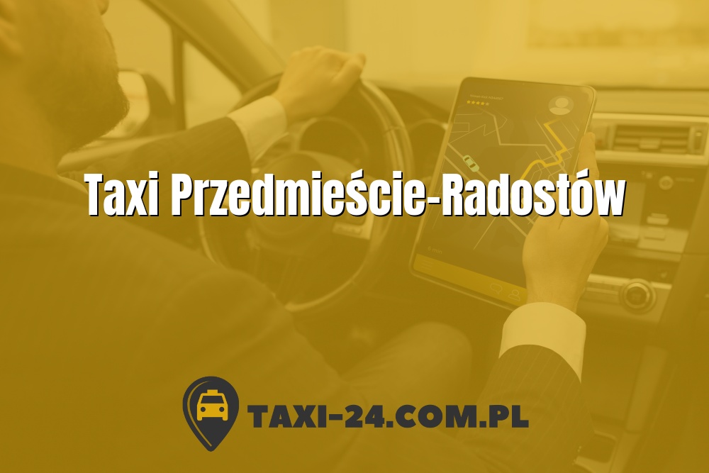 Taxi Przedmieście-Radostów www.taxi-24.com.pl
