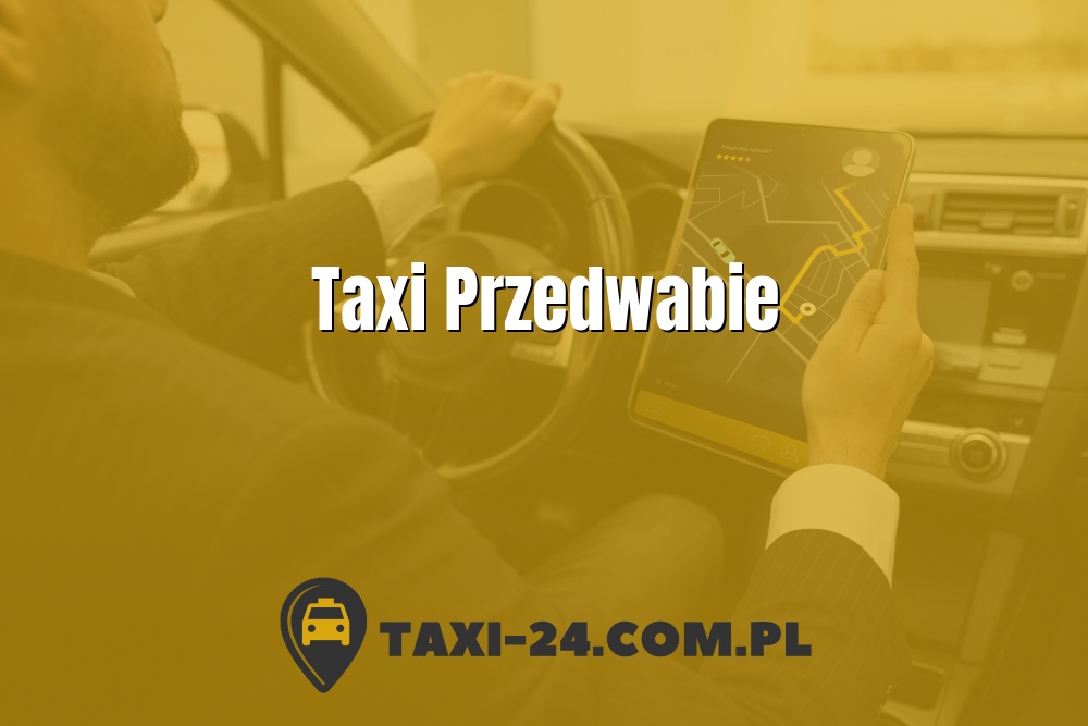 Taxi Przedwabie www.taxi-24.com.pl