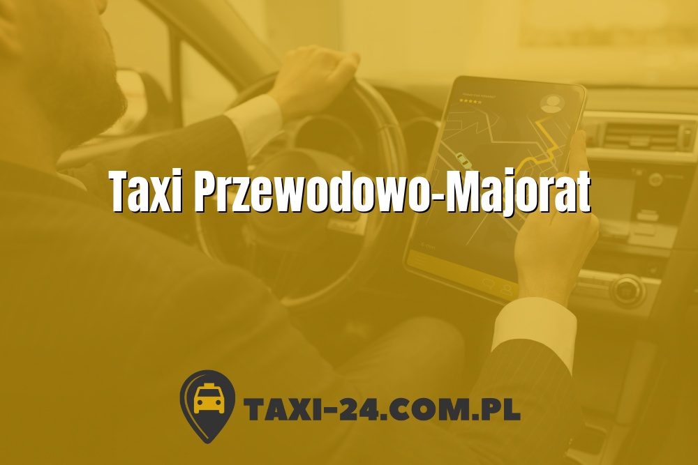 Taxi Przewodowo-Majorat www.taxi-24.com.pl