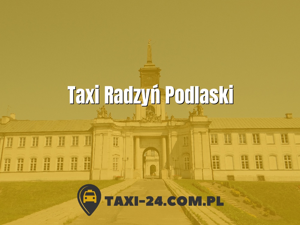 Taxi Radzyń Podlaski www.taxi-24.com.pl