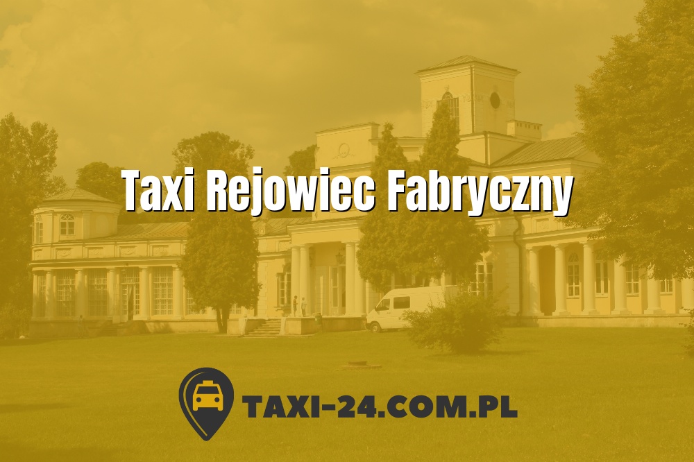 Taxi Rejowiec Fabryczny www.taxi-24.com.pl
