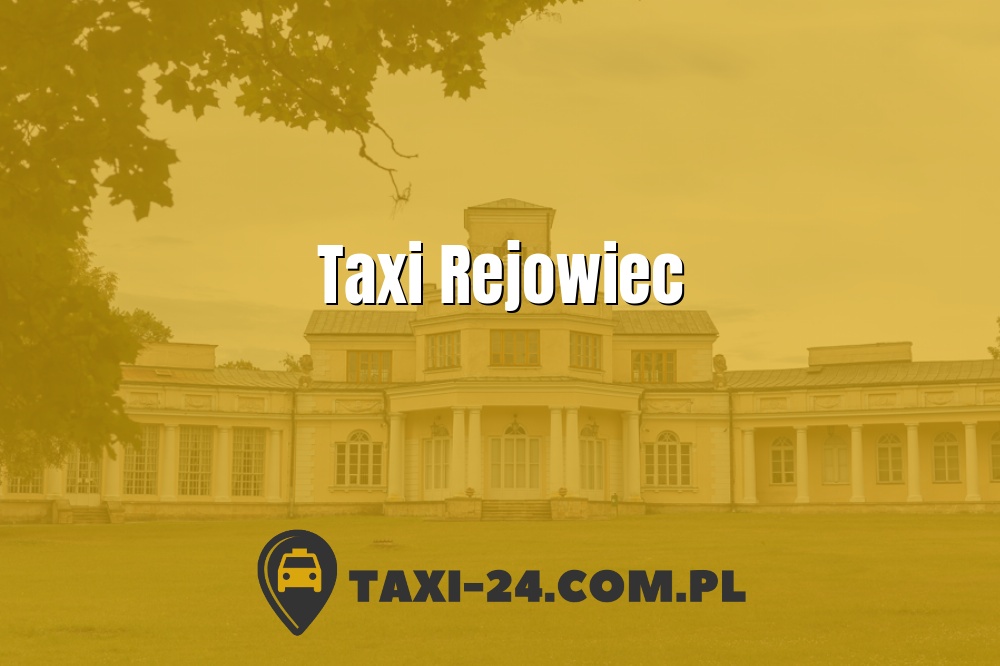 Taxi Rejowiec www.taxi-24.com.pl