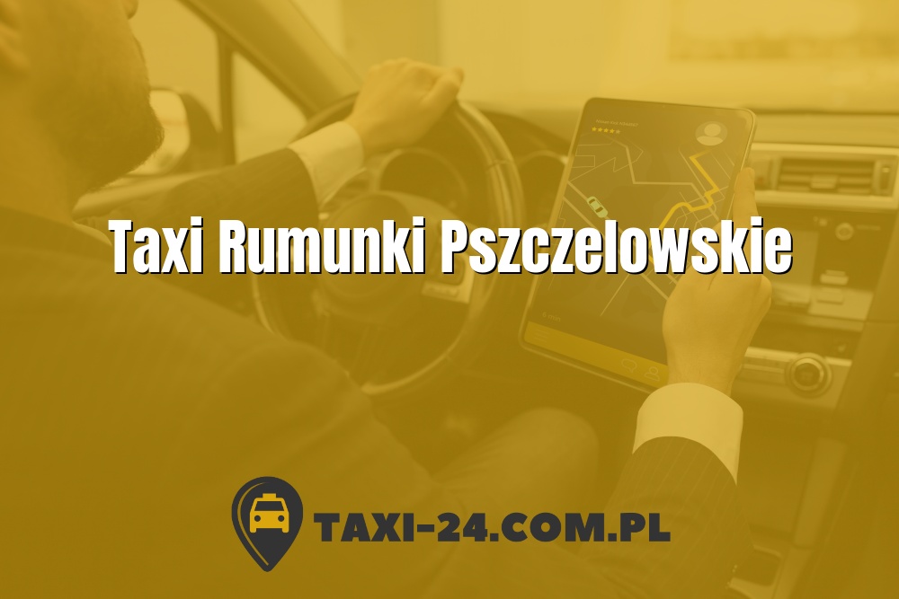 Taxi Rumunki Pszczelowskie www.taxi-24.com.pl