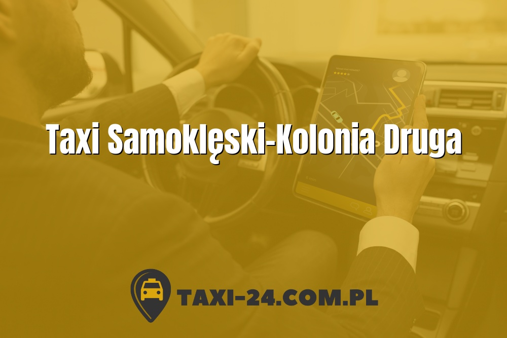 Taxi Samoklęski-Kolonia Druga www.taxi-24.com.pl