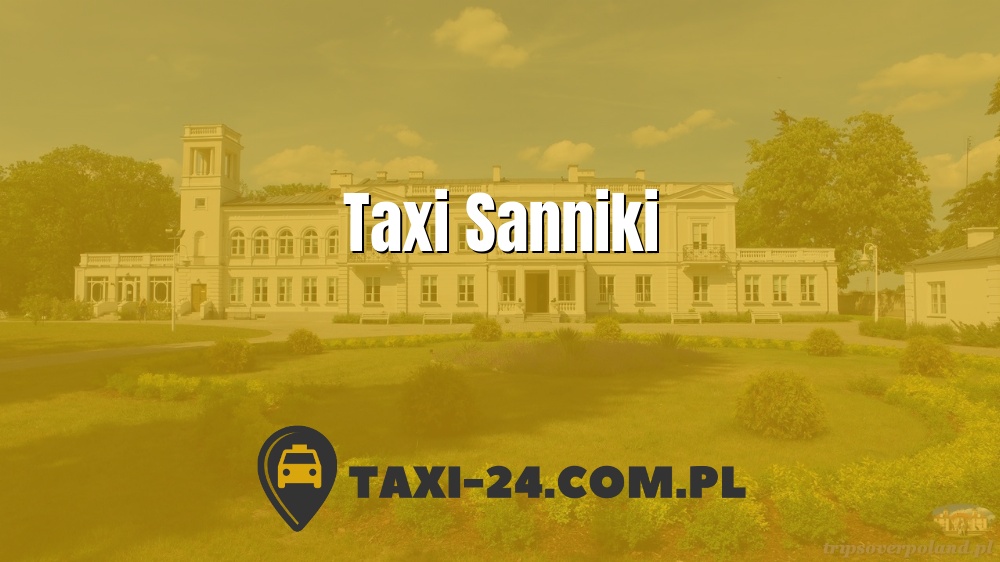 Taxi Sanniki www.taxi-24.com.pl