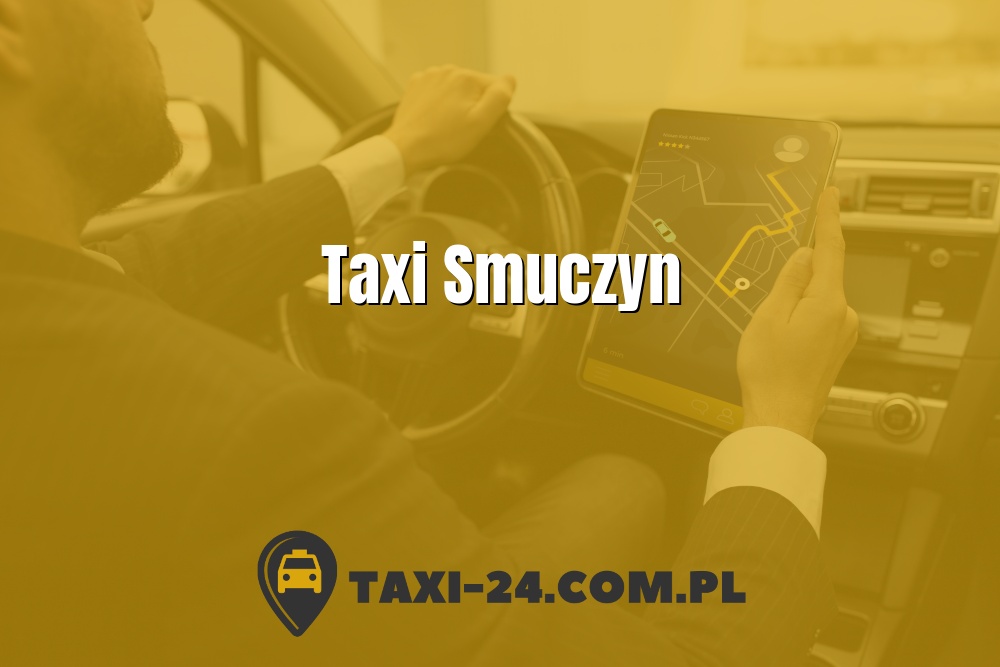 Taxi Smuczyn www.taxi-24.com.pl