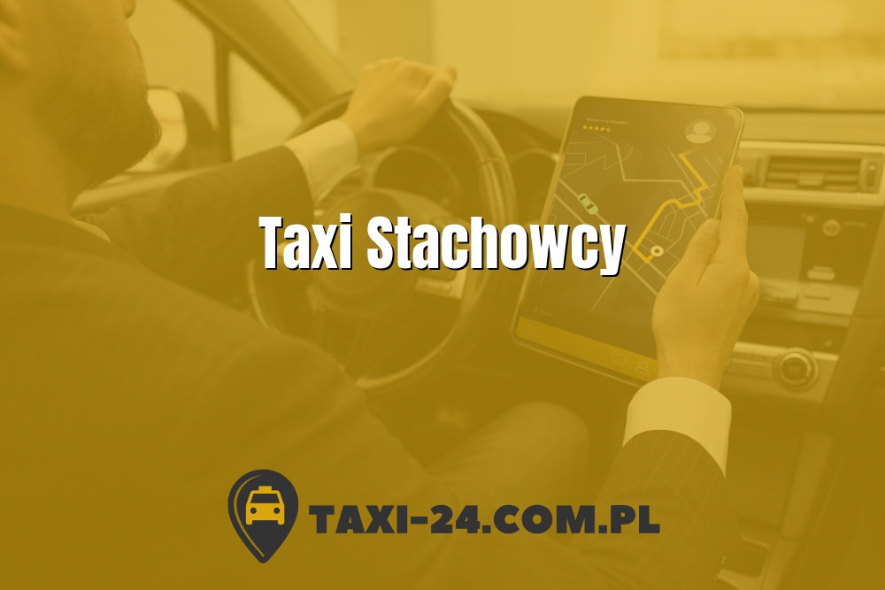 Taxi Stachowcy www.taxi-24.com.pl