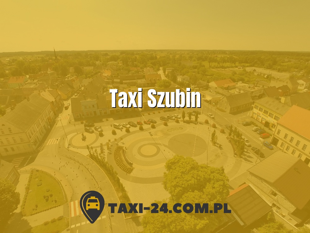 Taxi Szubin www.taxi-24.com.pl