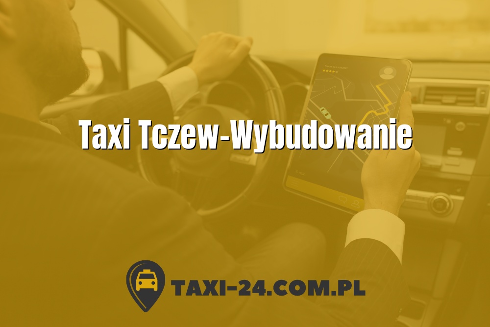 Taxi Tczew-Wybudowanie www.taxi-24.com.pl