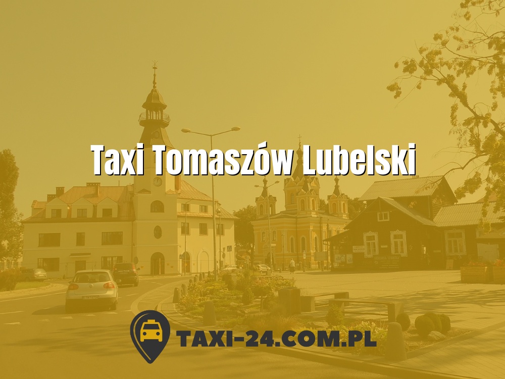 Taxi Tomaszów Lubelski www.taxi-24.com.pl