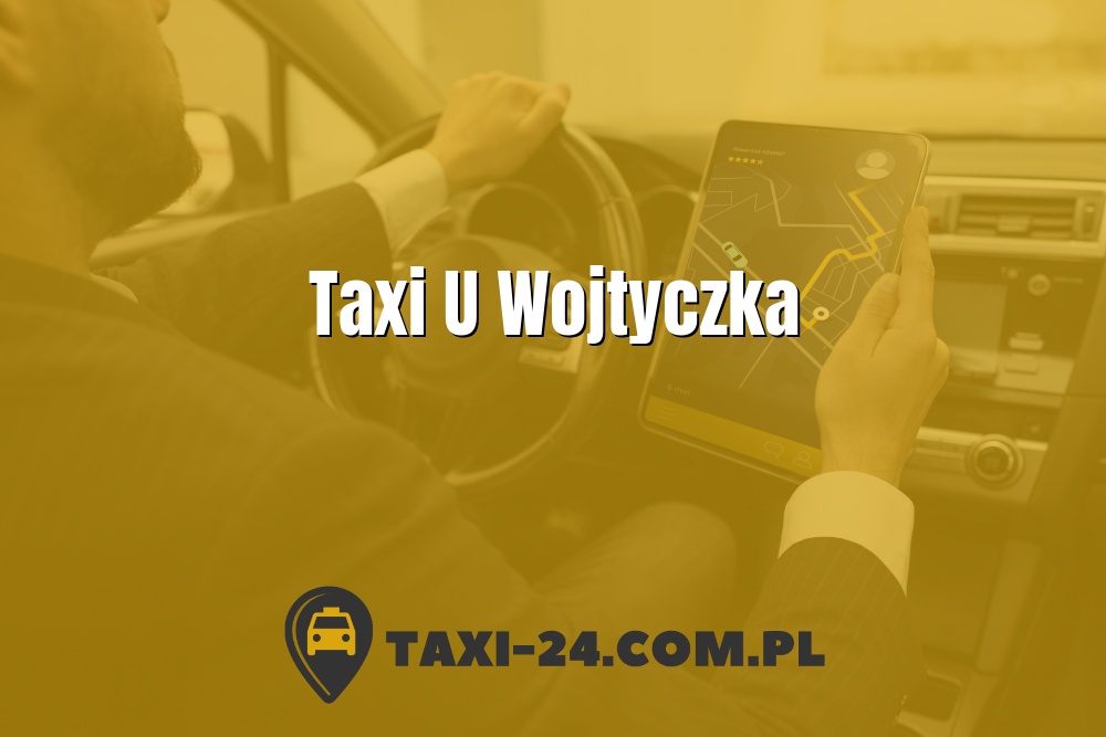 Taxi U Wojtyczka www.taxi-24.com.pl