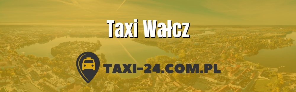Taxi Wałcz www.taxi-24.com.pl