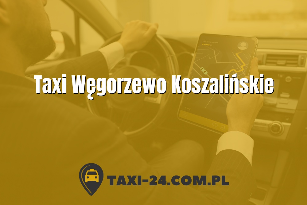Taxi Węgorzewo Koszalińskie www.taxi-24.com.pl