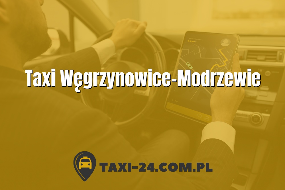 Taxi Węgrzynowice-Modrzewie www.taxi-24.com.pl