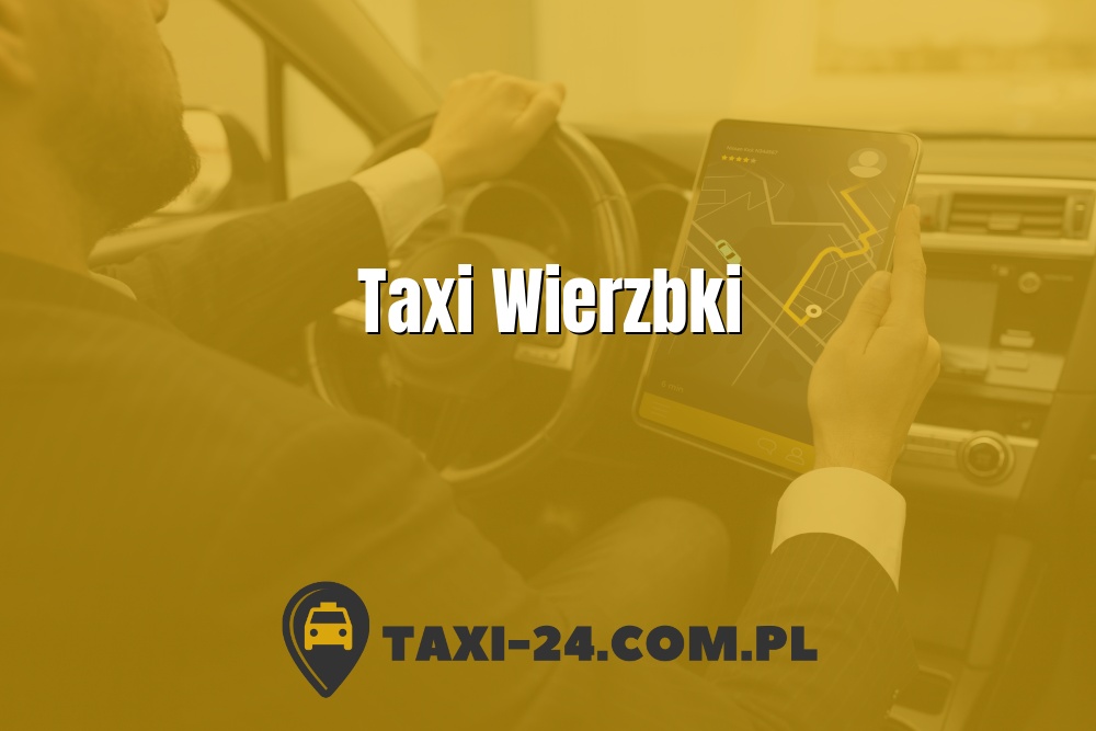 Taxi Wierzbki www.taxi-24.com.pl