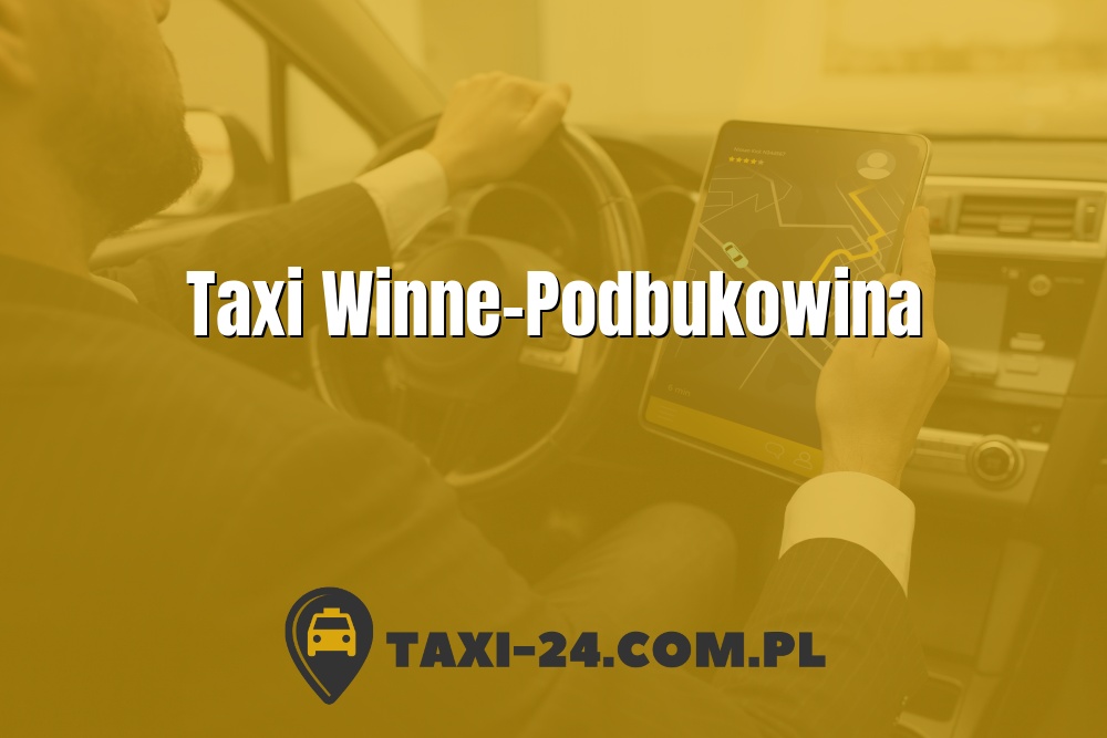 Taxi Winne-Podbukowina www.taxi-24.com.pl