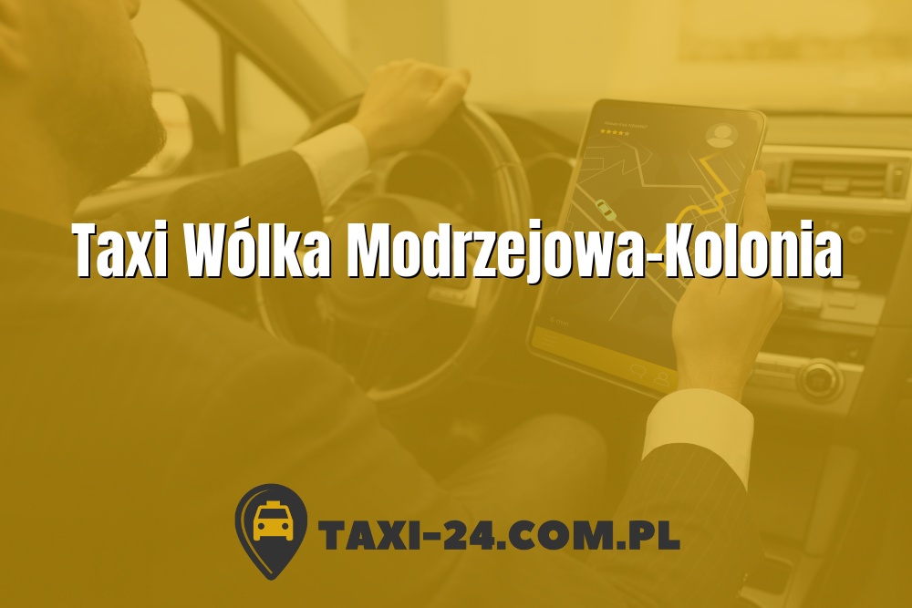 Taxi Wólka Modrzejowa-Kolonia www.taxi-24.com.pl