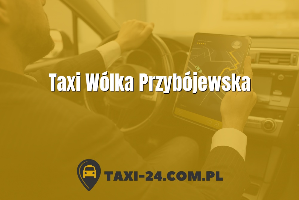Taxi Wólka Przybójewska www.taxi-24.com.pl