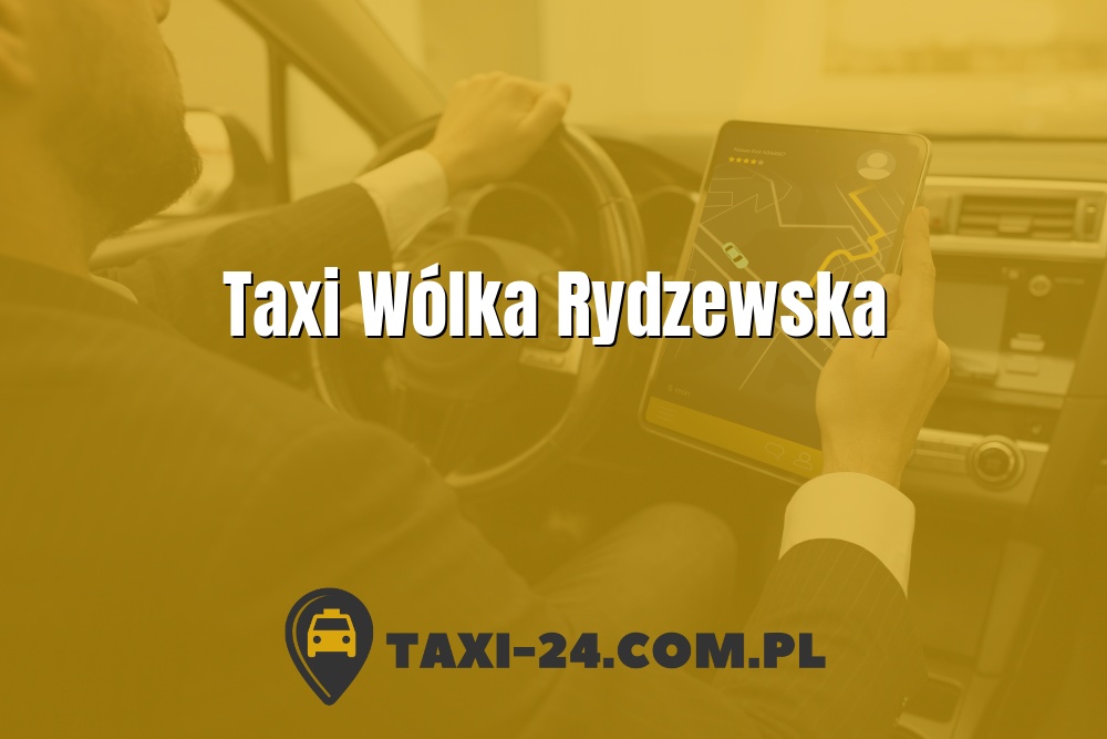 Taxi Wólka Rydzewska www.taxi-24.com.pl