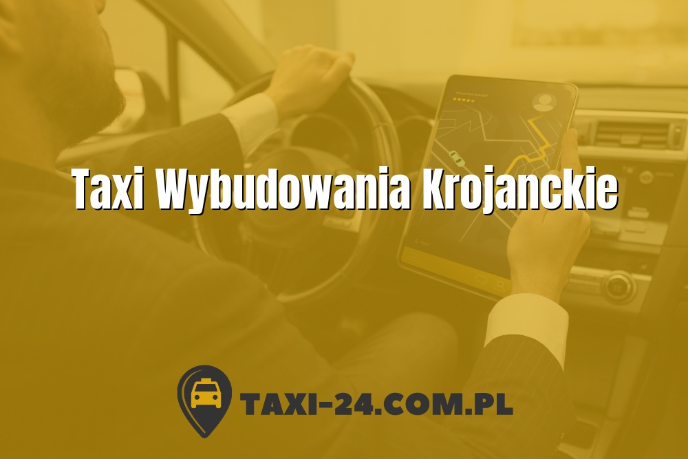 Taxi Wybudowania Krojanckie www.taxi-24.com.pl