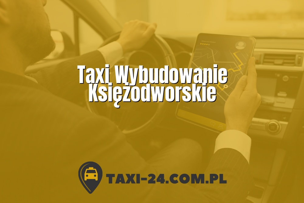 Taxi Wybudowanie Księżodworskie www.taxi-24.com.pl