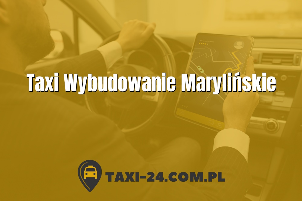 Taxi Wybudowanie Marylińskie www.taxi-24.com.pl