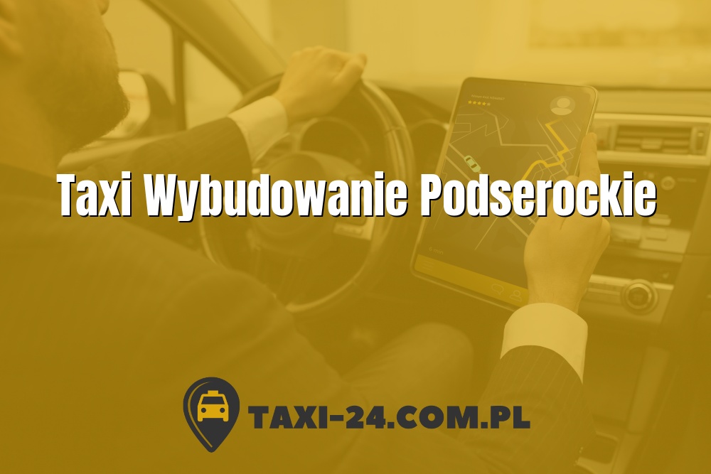 Taxi Wybudowanie Podserockie www.taxi-24.com.pl
