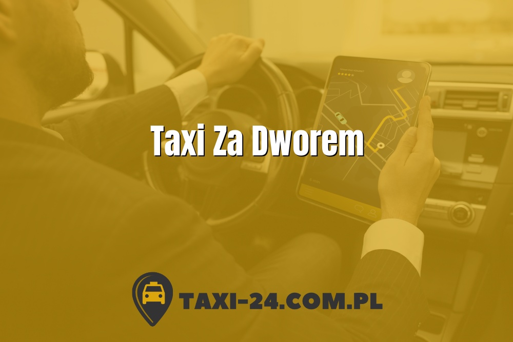Taxi Za Dworem www.taxi-24.com.pl