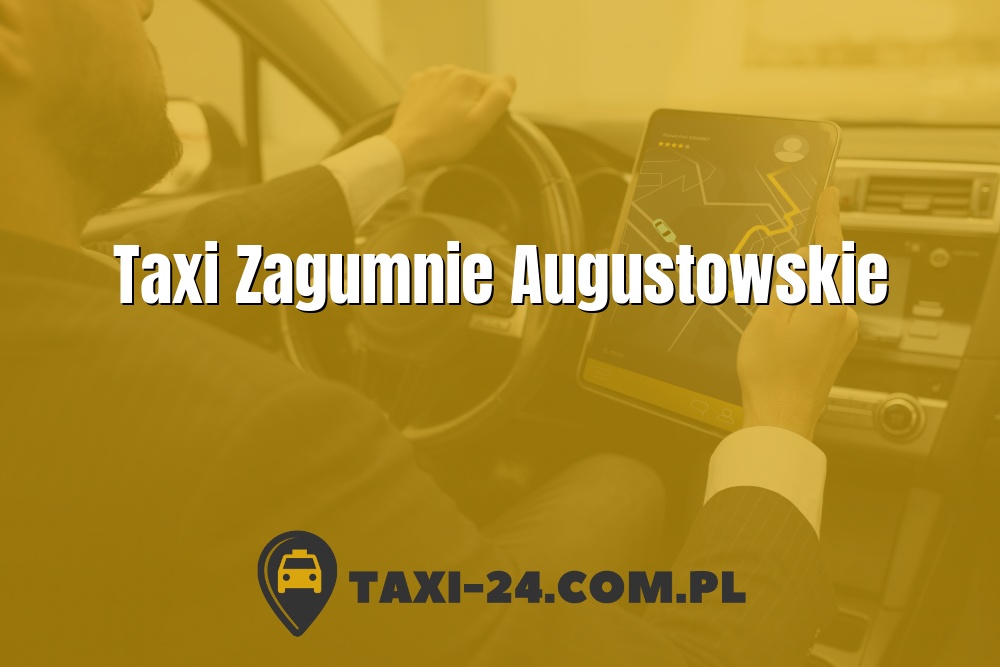 Taxi Zagumnie Augustowskie www.taxi-24.com.pl