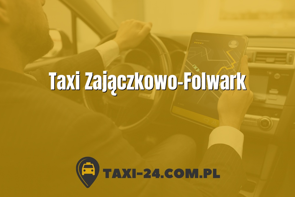 Taxi Zajączkowo-Folwark www.taxi-24.com.pl